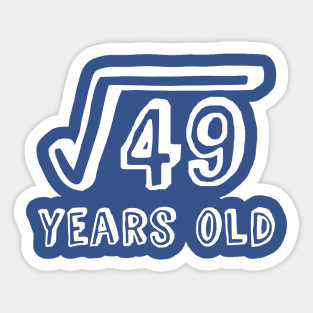 Square Root of 49 Years Old (7th birthday) Sticker